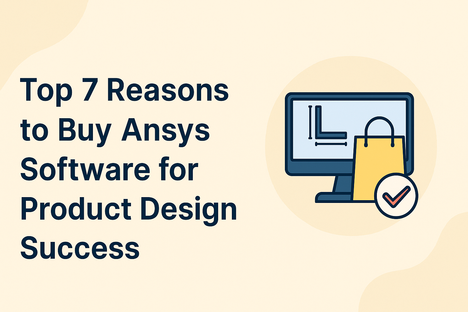 Top reason to buy ansys software