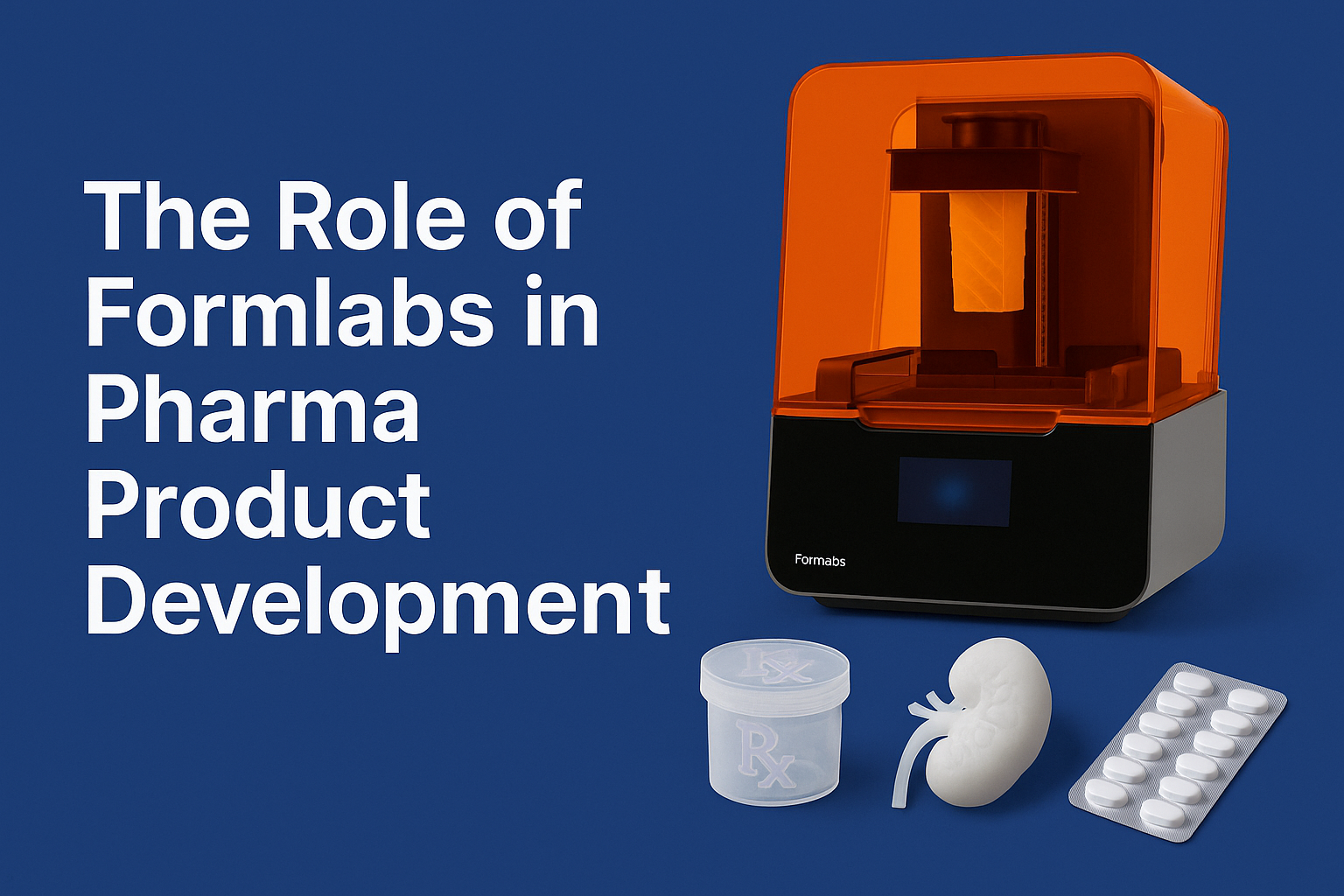 Role of Formlabs in Pharma Industry
