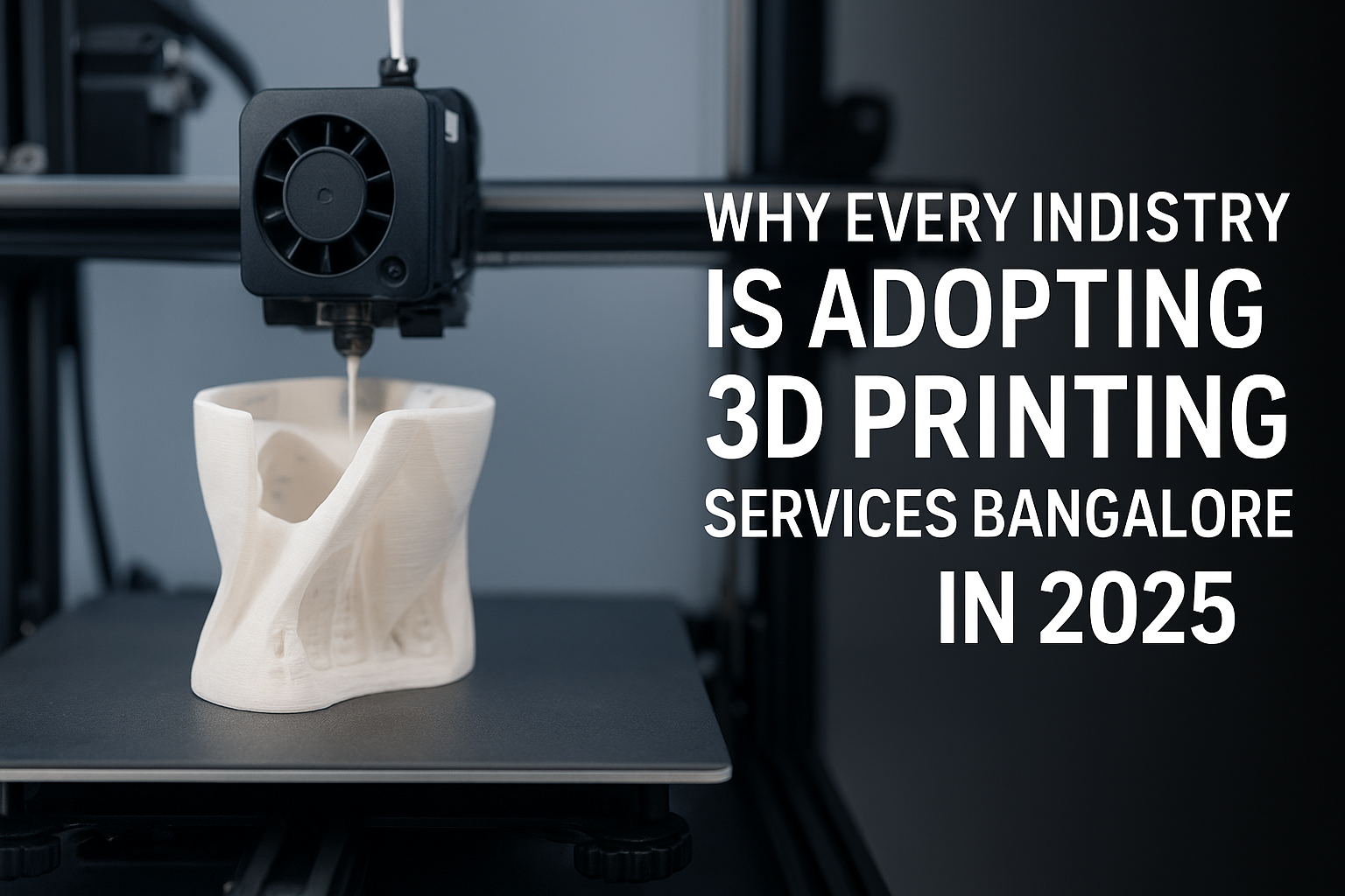 3D printing prototype Bangalore